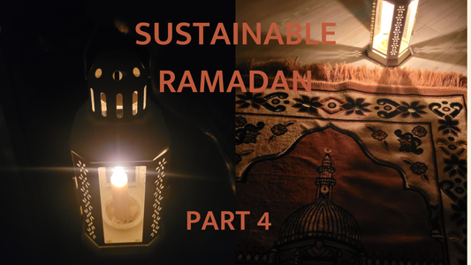 Sustainable Ramadan Part 4: The Ultimate Guide to Saving Energy and Water