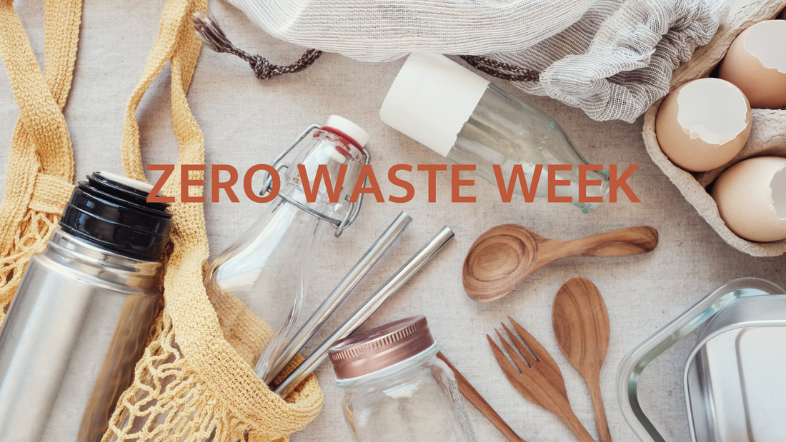 Embracing Zero Waste Week: A Simple Guide to Making a Big Difference
